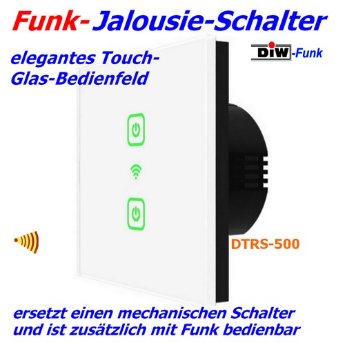 Touch Funk-Jalousie-Schalter DTRS-500 DIW-Funk Serie