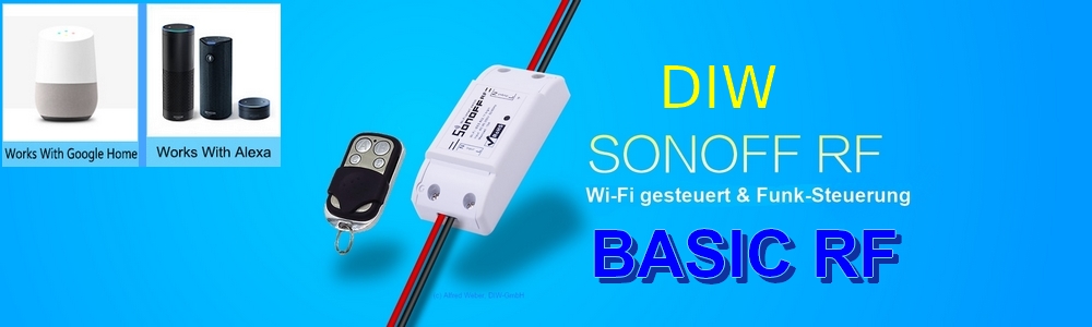 DIW Sonoff BASIC RF Wifi Schalter 1-Kanal mit Funkmodul